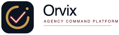 Orvix — Agency Command Platform
